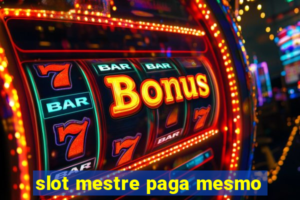 slot mestre paga mesmo